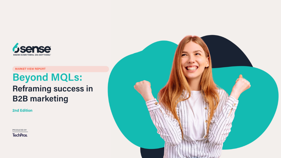 Beyond MQLs: Reframing success in B2B marketing (2nd Edition)