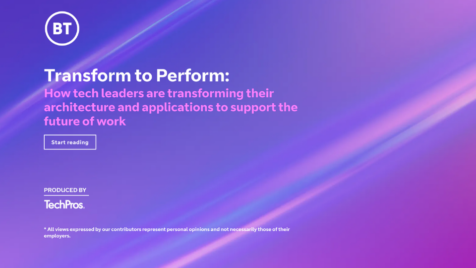 Transform to Perform: How tech leaders are transforming their architecture and applications to support the future of work