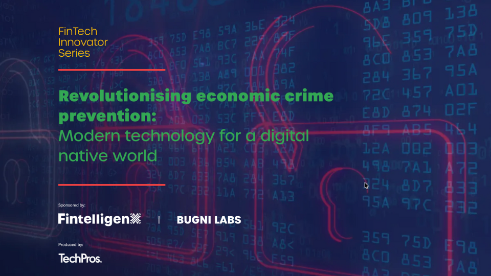 Revolutionising economic crime prevention: Modern technology for a digital native world - CIR Interview with Farhana Younis, Lloyds Banking Group